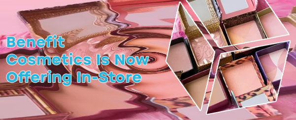 Benefits cosmetics